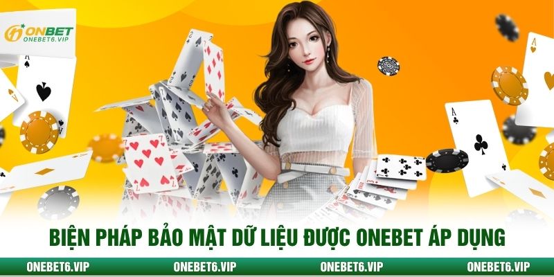 Biện pháp bảo mật dữ liệu được ONEBET áp dụng