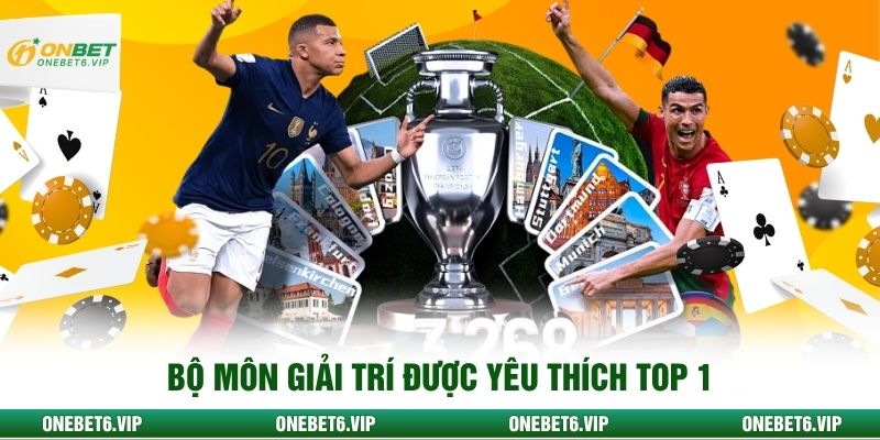Bộ môn giải trí được yêu thích top 1
