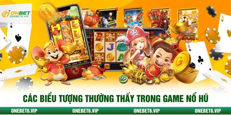 Các biểu tượng thường thấy trong game nổ hũ