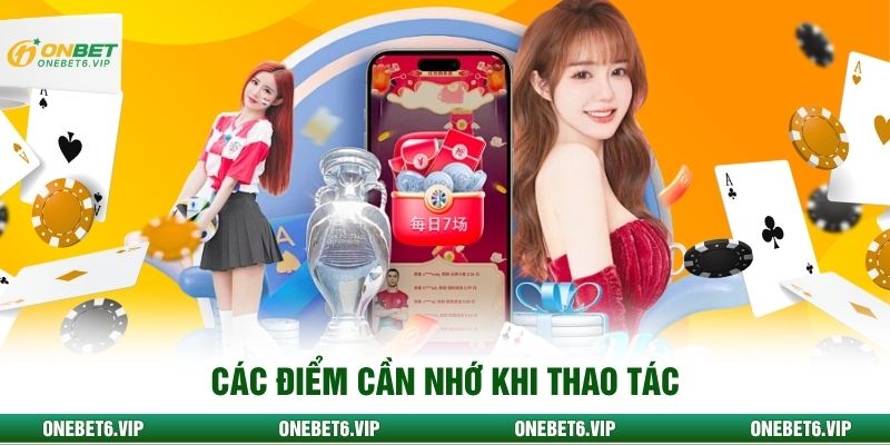 Các điểm cần nhớ khi thao tác