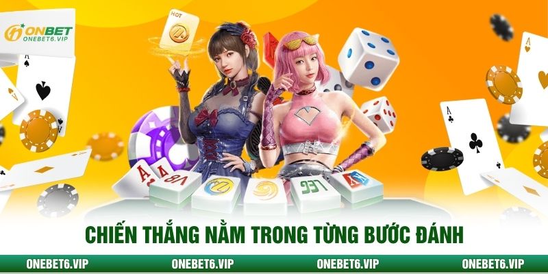 Chiến thắng nằm trong từng bước đánh