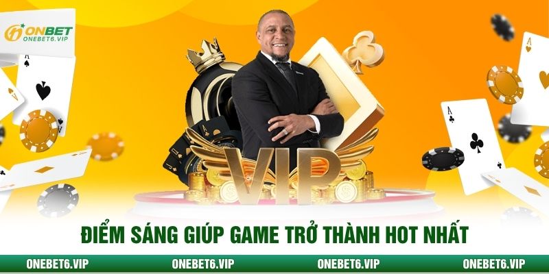 Điểm sáng giúp game trở thành hot nhất