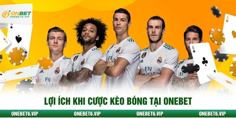 Lợi ích khi cược kèo bóng tại ONEBET
