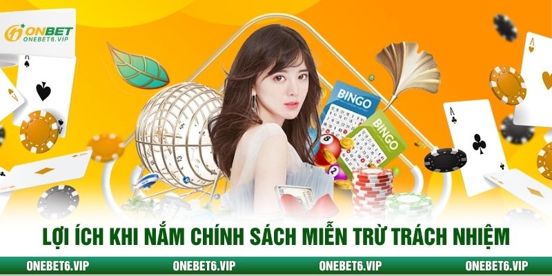 Lợi ích khi nắm chính sách miễn trừ trách nhiệm
