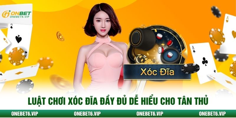 Luật chơi xóc đĩa đầy đủ dễ hiểu