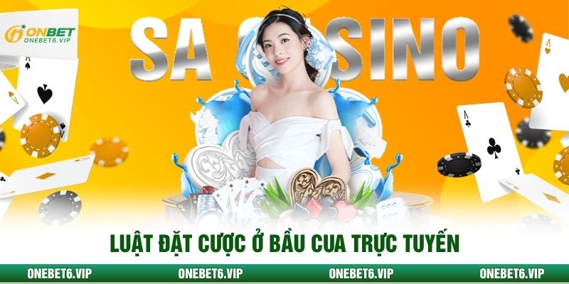 Luật đặt cược ở bầu cua trực tuyến
