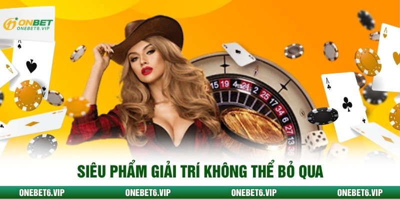 Siêu phẩm giải trí không thể bỏ qua 
